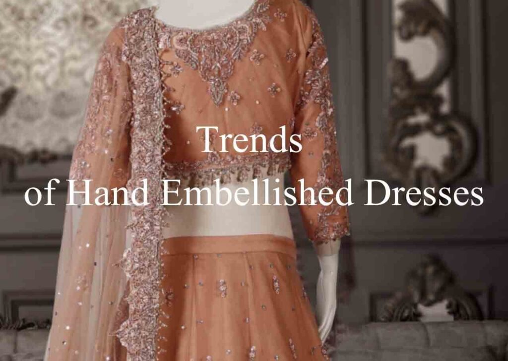 trends of hand embellished dresses